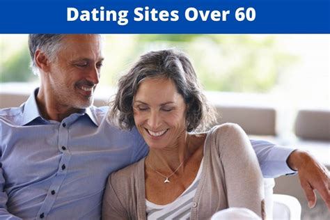 Best dating site for 60 year old woman